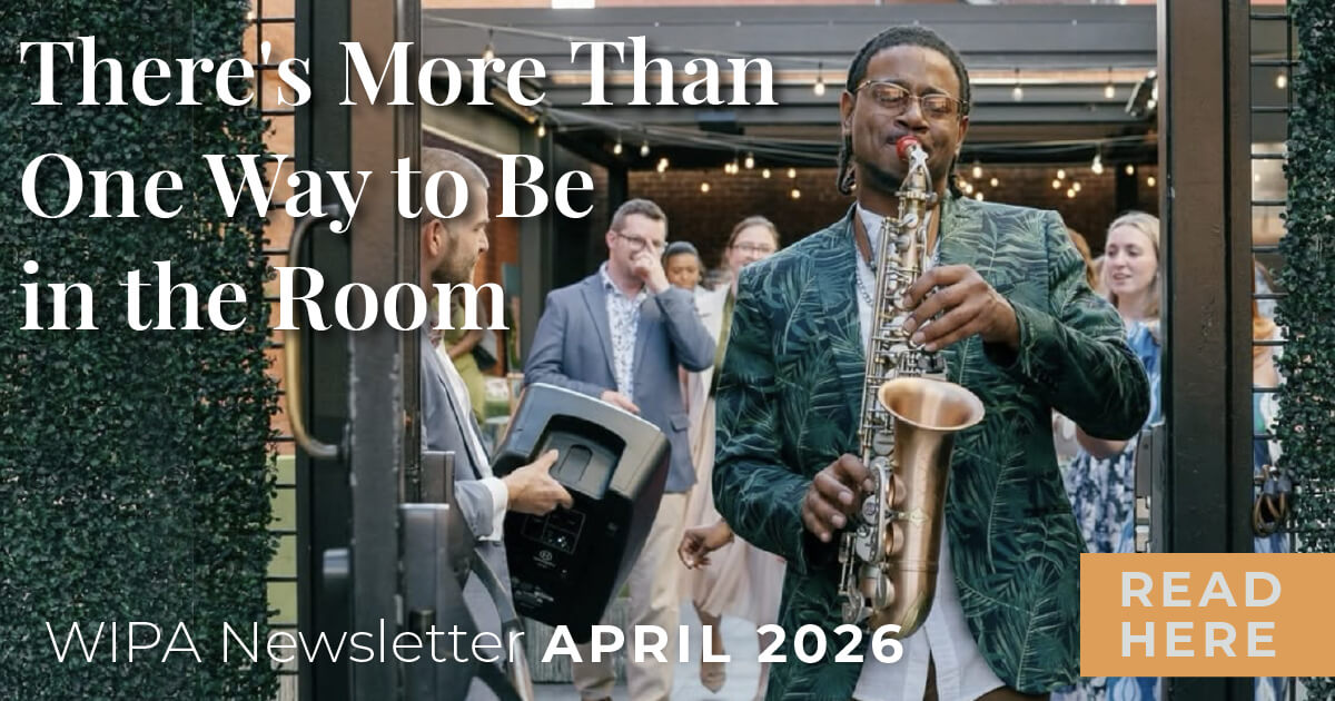 April 2026 Newsletter: There's More Than One Way to Be in the Room